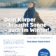 Dein Körper braucht Sonne, auch im Winter